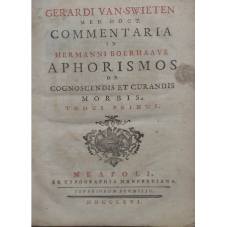 Commentaria in Herman Boerhaave Aphorismos de Cognoscendis et Curandis Moribus. Tomus Primus