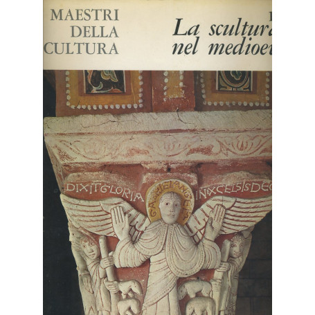 I maestri della scultura. La scultura nel medioevo