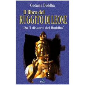 Il libro del ruggito di leone. Gli insegnamenti del Buddha