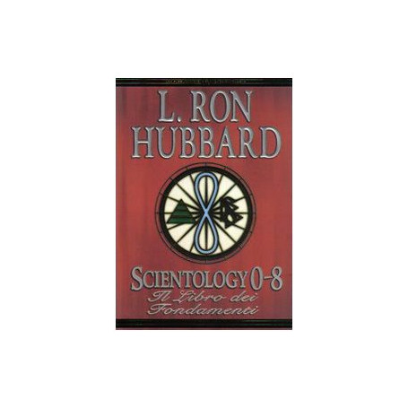 Scientology 0-8. Il libro dei fondamenti