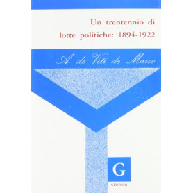 Un trentennio di lotte politiche: 1894-1922