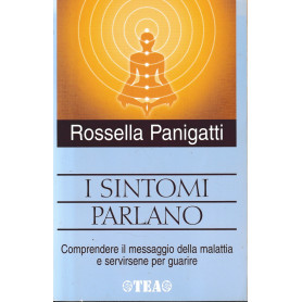 I sintomi parlano : comprendere il messaggio della malattia e servirsene per guarireLibrisaggi