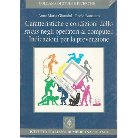 CARATTERISTICHE E CONDIZIONI DELLO STRESS NEGLI OPERATORI AL COMPUTER