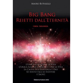 Big Bang. Reietti dall'eternità