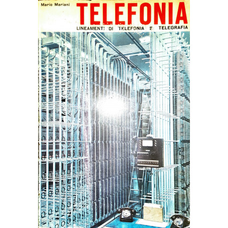 Telefonia Lineameni di telefonia e telegrafia