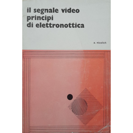 Il segnale video principi di elettronottica (volume 2)