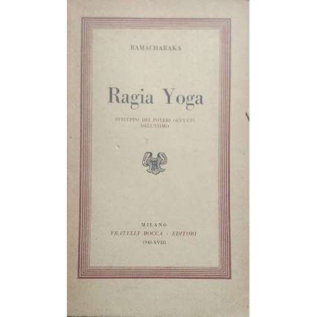 Ragia Yoga. Sviluppo dei poteri occulti dell'uomo