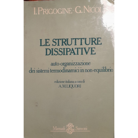 Le strutture dissipative  auto-organizzazione dei sistemi termodinamici in non-equilibrio