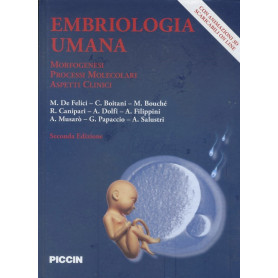 Embriologia umana. Morfogenesi  Processi Molecolari  Aspetti CliniciLibrisaggi