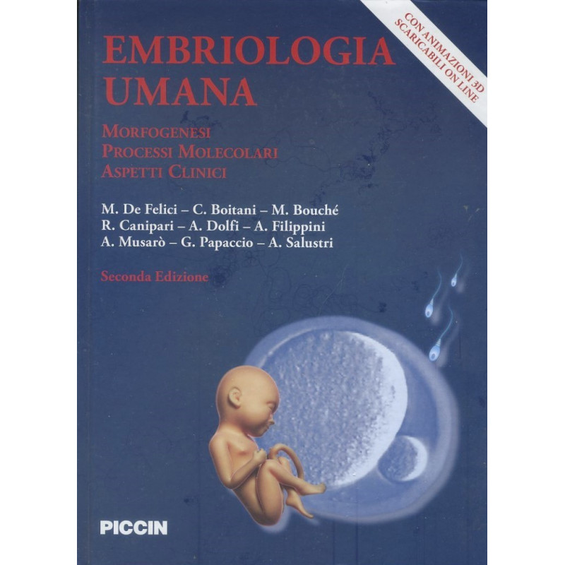 Embriologia Umana. Morfogenesi Processi Molecolari Aspetti Clinici