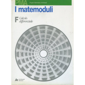 I matemoduli. Modulo F: Calcolo differenziale. Per le Scuole superioriLibrisaggi