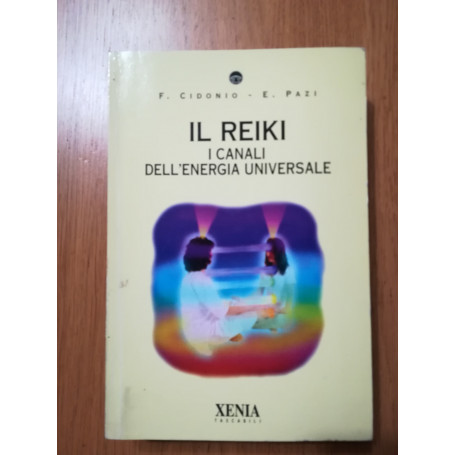 Il Reiki. I canali dell'energia universale