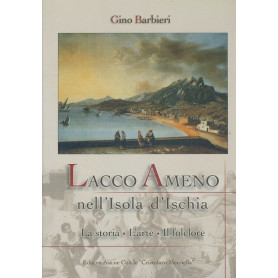 Lacco Ameno nell'isola d'Ischia. La storia. L'arte. Il folclore