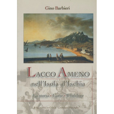 Lacco Ameno nell'isola d'Ischia. La storia. L'arte. Il folclore