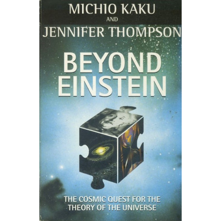 Beyond Einstein: Superstrings and the Quest for the Final Theory Paperback