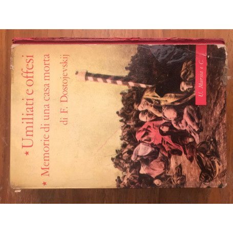 Umiliati e offesi - Memorie di una casa morta