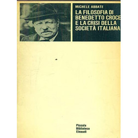 La filosofia di Benedetto Croce e la crisi della società  italiana