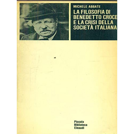 La filosofia di Benedetto Croce e la crisi della società italiana