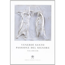 Venerdà¬ santo passione del Signore. Via crucis 6 aprile 2012