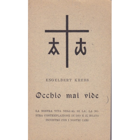 Occhio mai vide. La nostra vita nell'aldilà (..).