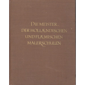 Die Meister der Hollaendischen und Flaemischen MalerschulenLibrisaggi
