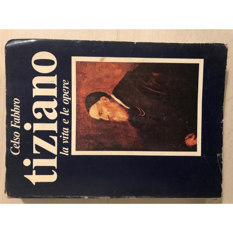 Tiziano - La vita e le opere