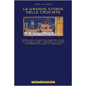 La grande storia delle crociate