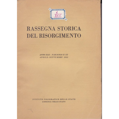 Rassegna storica del Risorgimento. XLII. II-III. Aprile-Settembre 1955.