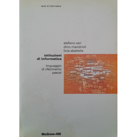 Istituzioni di informatica. Linguaggio di riferimento Pascal