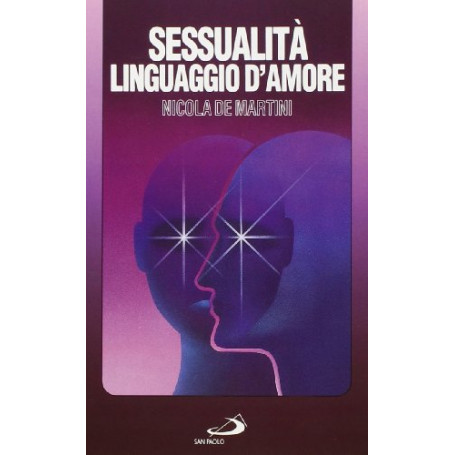 Sessualità  linguaggio d'amore. La maturità sessuale  aspetto della maturità globale