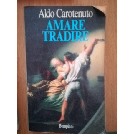 Amare tradire : quasi un'apologia del tradimento