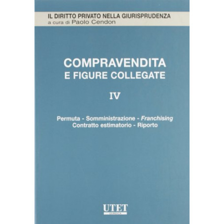 La compravendita e le figure collegate. Permuta (Vol. 4)
