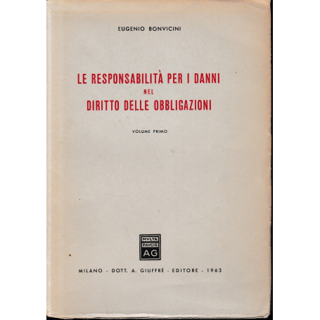 La responsabilità per i danni nel diritto delle obbligazioni. Vol. I (unico pubblicato)