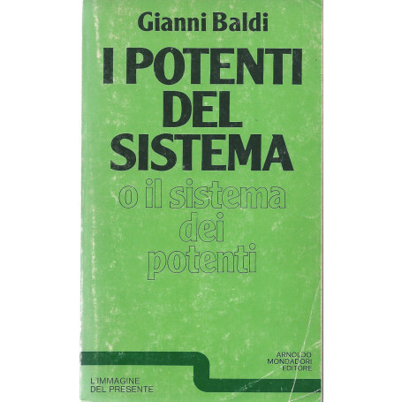 I potenti del sistema o il sistema dei potenti