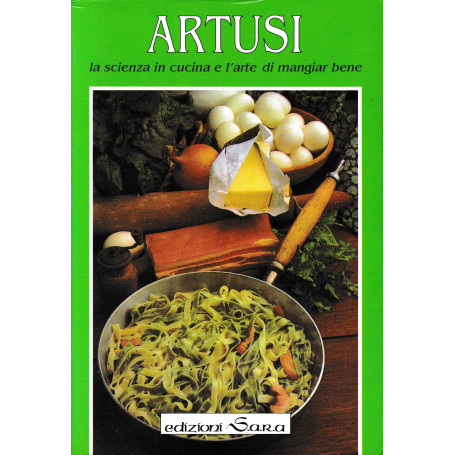 ARTUSI la scienza in cucina e l'arte di mangiar bene