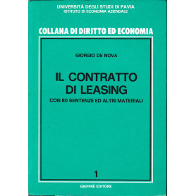 Il contratto di leasing. Con 80 sentenze ed altri materiali