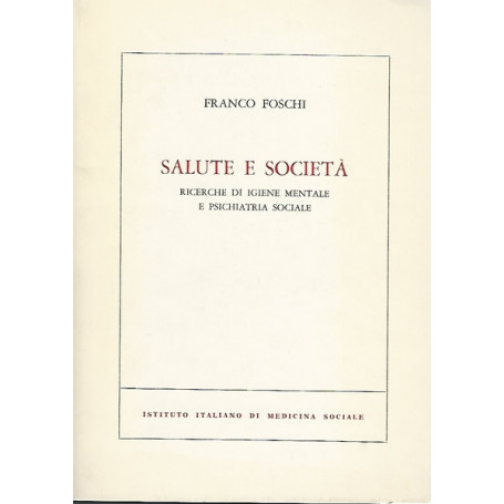 Salute e società. Ricerche di igiene mentale e psichiatria sociale