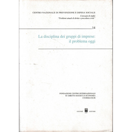 La disciplina dei gruppi di imprese: il problema oggi