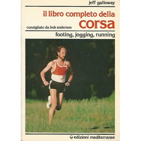 IL LIBRO COMPLETO DELLA CORSA - footing  jogging  running