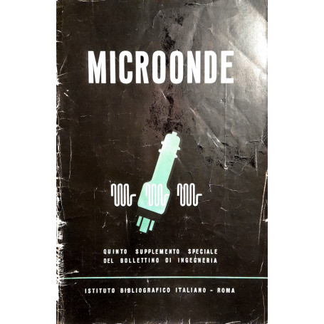 Microonde. Quinto supplemento speciale del bollettino di ingegneria