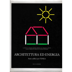 Architettura ed energia. Sette edifici per l'ENEA