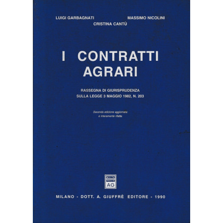 I contratti agrari. Rassegna di giurisprudenza sulla legge 3 maggio 1982  n. 203