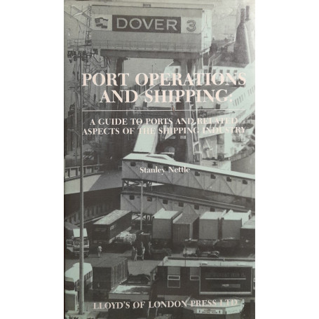 Port operations and shipping : a guide to ports and related aspects of the shipping industry