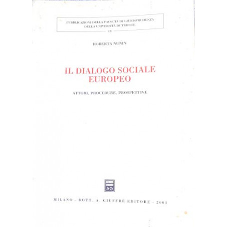 Il dialogo sociale europeo. Attori  procedure  prospettive