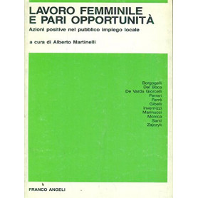 Lavoro femminile e pari opportunità . Le azioni positive negli enti locali