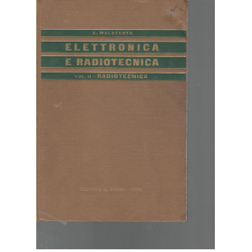 Elementi di elettronica e radiotecnica (volume secondo) radiotecnica