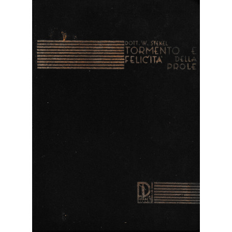 Tormento e felicità della prole (lettere ad una madre)