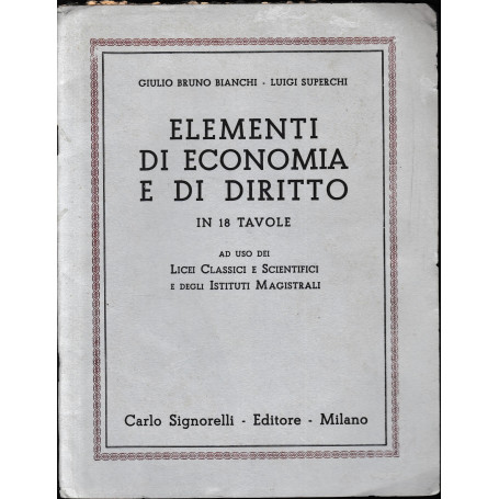 Elementi di economia e di diritto in 18 tavole  ad uso dei Licei Classici e Scientifici e degli Istituti Magistrali