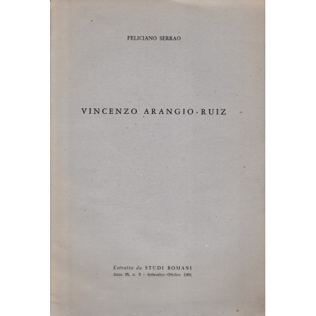 Vincenzo Arangio-Ruiz. Estratto da "Studi Romani"  anno IX  n. 5 - Settembre-Ottobre 1961