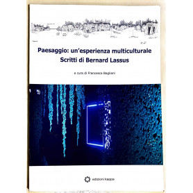 Paesaggio: un'esperienza multiculturale : scritti di Bernard LassusLibrisaggi